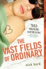 The Vast Fields of Ordinary By Nick Burd Cover Image