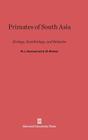 Primates of South Asia By M. L. Roonwal, S. M. Mohnot Cover Image