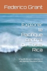 Explorer le Pacifique central du Costa Rica: un guide des parcs nationaux et des réserves-Deuxième Edition Cover Image