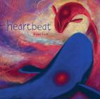 Heartbeat By Evan Turk, Evan Turk (Illustrator) Cover Image