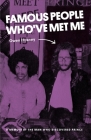 Famous People Who've Met Me: A Memoir By the Man Who Discovered Prince Cover Image