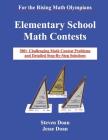Elementary School Math Contests: 500+ Challenging Math Contest Problems and Detailed Step-By-Step Solutions By Jesse Doan, Steven Doan Cover Image