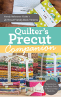 Quilter's Precut Companion: Handy Reference Guide + 25 Precut-Friendly Block Patterns Cover Image