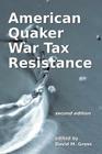 American Quaker War Tax Resistance: second edition Cover Image