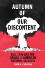 Autumn of Our Discontent: Fall 1949 and the Crises in American National Security By John M. Curatola Cover Image