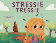 Stressie Tressie: A Series of Semi-Autobiographical Encounters with a Capybara Cover Image