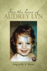 For the Love of Audrey Lyn By Eugenia S. Hunt Cover Image