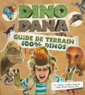 Dino Dana: Guide de Terrain 100 % Dinos Cover Image