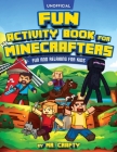 Fun Activity Book for Minecrafters: An Unofficial Minecraft Book Coloring, Puzzles, Dot to Dot, Word Search, Mazes and More: Fun And Relaxing For Kids By Crafty Cover Image
