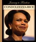 Condoleezza Rice (Journey to Freedom: The African American Library) By Kevin Cunningham Cover Image