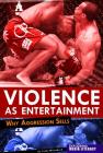 Violence as Entertainment: Why Aggression Sells (Exploring Media Literacy (Compass Point)) Cover Image
