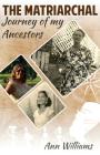 The Matriarchal Journey of My Ancestors By Ann Williams Cover Image