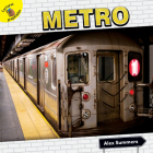 Metro: Subway (Transportation and Me!) By Alex Summers Cover Image