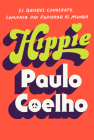 Hippie (Spanish Edition): Si quieres conocerte, empieza por explorar el mundo By Paulo Coelho Cover Image