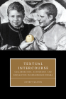Textual Intercourse (Cambridge Studies in Renaissance Literature and Culture #14) By Jeffrey Masten Cover Image