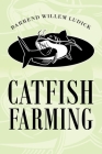 Catfish Farming By Barrend Willem Ludick Cover Image
