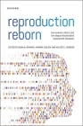 Reproduction Reborn: How Science, Ethics, and Law Shape Mitochondrial Replacement Therapies By Diana Bowman (Volume Editor), Karinne Ludlow (Volume Editor), Walter G. Johnson (Volume Editor) Cover Image