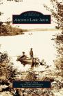 Around Lake Ariel By Kurt A. Reed Cover Image
