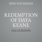 Redemption of Daya Keane By Gia Gordon, Elisa Melendez (Read by) Cover Image