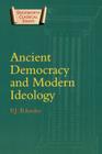 Ancient Democracy and Modern Ideology (Classical Essays) By P. J. Rhodes Cover Image