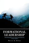 Formational Leadership By Marcus K. Kilian Cover Image