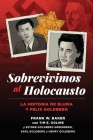 Sobrevivimos al Holocausto: La historia de Bluma y Felix Goldberg Cover Image