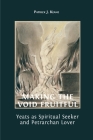 Making the Void Fruitful: Yeats as Spiritual Seeker and Petrarchan Lover Cover Image
