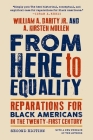 From Here to Equality, Second Edition: Reparations for Black Americans in the Twenty-First Century By William A. Darity, A. Kirsten Mullen Cover Image