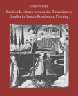 Studies in Tuscan Renaissance Painting/Studi Sulla Pittura Toscana del Rinascimento By Everett Fahy Cover Image