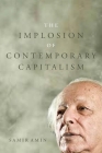 The Implosion of Contemporary Capitalism By Samir Amin Cover Image