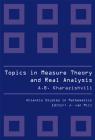 Topics in Measure Theory and Real Analysis (Atlantis Studies in Mathematics #2) By Alexander B. Kharazishvili Cover Image