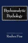 Psychoanalytic Psychology By Reuben Fine Cover Image