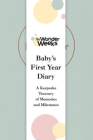 Wonder Weeks Baby's First Year Diary: A Keepsake Treasury of Memories and Milestones By The Wonder Weeks Cover Image