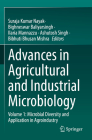 Advances in Agricultural and Industrial Microbiology: Volume 1: Microbial Diversity and Application in Agroindustry By Suraja Kumar Nayak (Editor), Bighneswar Baliyarsingh (Editor), Ilaria Mannazzu (Editor) Cover Image