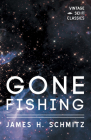 Gone Fishing By James H. Schmitz Cover Image
