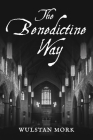 The Benedictine Way By Wulstan Mork Cover Image