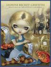 The Jasmine Becket-Griffith Journal: Writing & Creativity Journal Cover Image