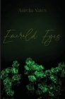 Emerald Eyes By Aurelia Yates Cover Image