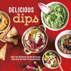 Delicious Dips: More than 50 recipes for dips from fresh and tangy to rich and creamy By Ryland Peters & Small (Compiled by) Cover Image