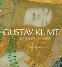Gustav Klimt: Art Nouveau Visionary By Eva Di Stefano Cover Image
