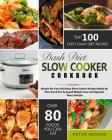 Dash Diet Slow Cooker Cookbook: Simple No-Fuss Delicious Slow Cooker Recipes Made by Your Crock-Pot to Rapid Weight Loss and Upgrade Your Lifestyle By Peter Moore Cover Image