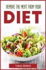 Remove the Meat from Your Diet By Yuma Denkis Cover Image