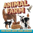 Animal Farm: Fun Facts About Farm Animals Cover Image