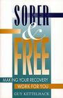 Sober and Free: Making Your Recovery Work for You Cover Image