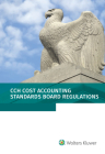 Cost Accounting Standards Board Regulations: As of 01/2020 By Wolters Kluwer Editorial Staff Cover Image
