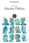 Identity Politics (In the Headlines) By The New York Times Editorial Staff (Editor) Cover Image