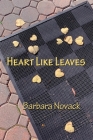 Heart Like Leaves By Barbara Novack Cover Image