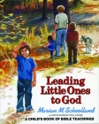 Leading Little Ones to God: A Child's Book of Bible Teachings By Marion M. Schoolland, Paul Stoub (Illustrator) Cover Image
