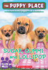 Sugar, Gummi and Lollipop (The Puppy Place #40) Cover Image