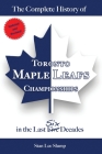 The Complete History of Toronto Maple Leafs Championships in the Last Six Decades Cover Image